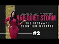 Lagu R\u0026B Quiet Storm #2: The Ultimate Slow Jam Mixtape