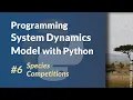 Programming System Dynamics Model with Python - Species Competitions