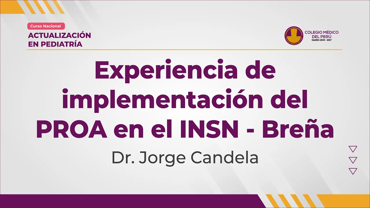 05. DR. JORGE CANDELA - EXPERIENCIA DE IMPLEMENTACIÓN DEL PROA EN EL INSN