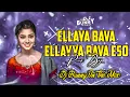 Download Lagu ELLAYYA BAVA ELLAYYA BAVA ESO FOLK SONG DJ REMIX BY DJ BUNNY IN THE MIX 💥🔥✨