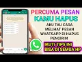 cara melihat pesan wa yg sudah dihapus pengirim , di semua hp 100% pasti berhasil
