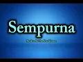 Sempurna – Andra & The Backbone 🎶 Lirik | Lagu Indonesia Terbaik
