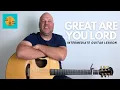 Download Lagu GREAT ARE YOU LORD / / INTERMEDIATE GUITAR LESSON / / ALL SONS \u0026 DAUGHTERS