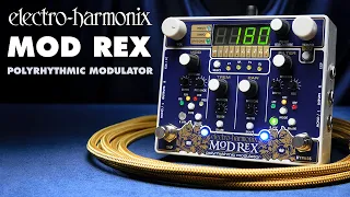 Electro Harmonix Mod Rex Polyrhythmic Modulator 