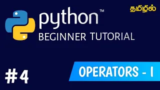 Operators in Python Arithmetic and Relational Operators Python tutorial for beginners in tamil