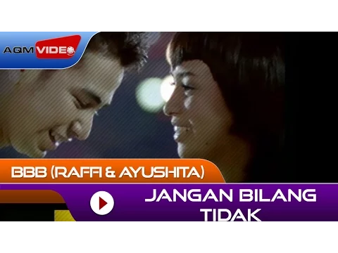 Download MP3 BBB (Raffi & Ayushita) - Jangan Bilang Tidak (from OST. Bukan Bintang Biasa) | Official Video