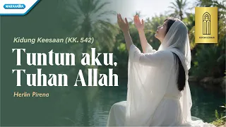 Tuntun Aku, Tuhan Allah - Herlin Pirena | Kidung Keesaan KK.542