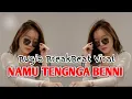 Download Lagu DJ BUGIS NAMU TENGNGA BENNI BREAKBEAT TERBARU 2023