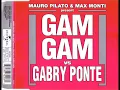 Download Lagu MAURO PILATO \u0026 MAX MONTI vs GABRY PONTE - Gam gam (GABRY PONTE remix extended)