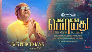 maha maha periyathu fr s j berchmans jebathotta jeyageethangal single
