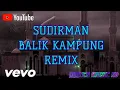 Download Lagu SUDIRMAN BALIK KAMPUNG (BEST REMIXES) [RR NCS MUSIC HD]
