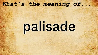 Palisade Meaning Definition of Palisade