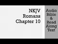 Romans 10 - NKJV Bible Text