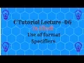 Lecture-6 Format specifier in C