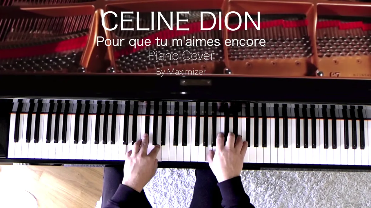 Celine Dion - Pour que tu m'aimes encore ( Solo Piano Cover) - Maximizer