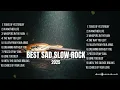 Download Lagu Emotional Rock Playlist 2025 🥀🔥 Top 20 Slow Rock Ballads for Broken Hearts
