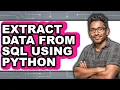 How to Extract Data from Sql Using Python updated