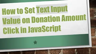How to Set Text Input Value on Donation Amount Click in JavaScript