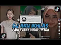 Download Lagu DJ AKU IKHLAS PANI FVNKY - DJ YOWES RAPOPO RASAH DI GETUNI VIRAL TIKTOK 2022