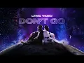 Download Lagu Unknown Brain - Don't Go (feat. DT. James) [Official Lyric Video]