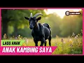 Download Lagu 🐯 Lagu Anak Indonesia - Lagu Mana Dimana Anak Kambing Saya - Lagu Anak Populer