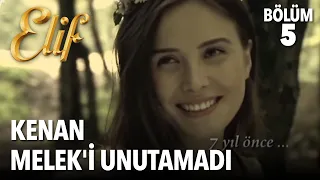 kenan meleki unutamad elif 5 b l m
