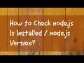 How to Check node js Is Installed node js Version