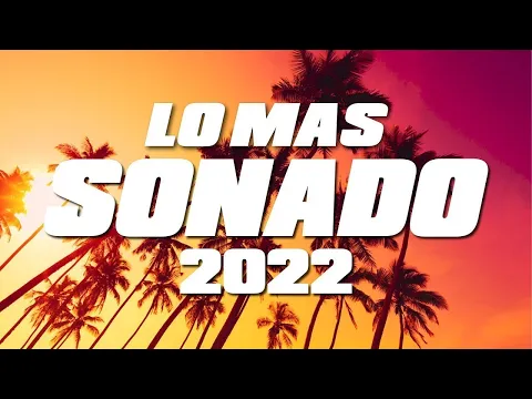 MIX REGGAETON 2022 LO MAS NUEVO 2022 LO MAS SONADO