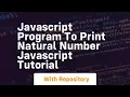 Javascript program to print natural number javascript tutorial