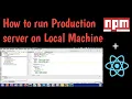 HOW TO RUN PRODUCTION SERVER ON YOUR LOCAL MACHINE - React npm serve