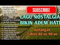 VIRALL!!!! LAGU NOSTALGIA INDONESIA TAHUN 80an 90an || Lagu Santai | Lagu Kenangan | Teman Kerja 👍👍