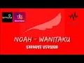 Lagu HQ Noah - Wanitaku (Full Karaoke Version)