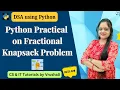 Fractional Knapsack Problem in Python Complete Practical in 10 Minutes