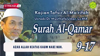 KAJIAN TAFSIR SURAT AL-QAMAR AYAT 9-17 Ustadz Dr. KH. Musthafa Umar, Lc. MA (11/08/2026)