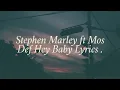 Stephen Marley ft Mos Def  Hey Baby  Lyrics Video
