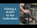 Fitting a KAFO to the Individual - Orthotic Training Episode 6