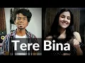 Download Lagu Tere Bina - Zaeden | Acoustic Cover | Jonita Gandhi | @GajpalsinghGond | Vallari Chitnis