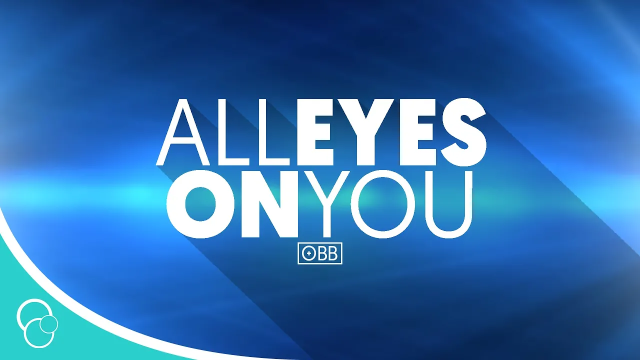 OBB - All Eyes On You (Lyric Video)