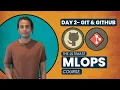 MLOps Day 2 - Complete Git Github