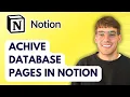How to Archive Database Pages in Notion 2026 Full Guide