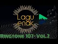 Lagu 107 - VoL.2 - Lagu buat nada dering HP / Ringtone Handphone