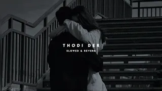 Download Thodi Der - Slowed | Editzforryou MP3