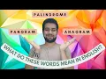 Anagram Pangram and Palindrome