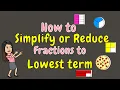 HOW TO SIMPLIFY OR REDUCE FRACTIONS TO LOWEST TERMS