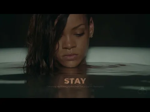 Download MP3 Rihanna Vs Mikky Ekko - Stay (Pro-Tee,s Gqom Remake)