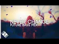 Download Lagu Future Bass Mix 2020: Never Change (feat. Trivecta, SLANDER \u0026 Said The Sky)