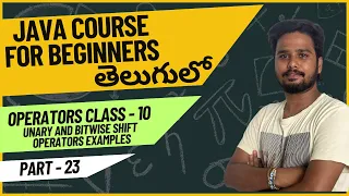 Core Java Course - Unary and Bitwise Shift Operators Examples in Java