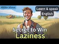 The Lazy Boy Who Outsmarted Hard Work A Story of Cleverness and Motivation Learn English with Fun