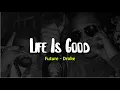 Download Lagu Future - Life Is Good (Lyrics) ft. Drake