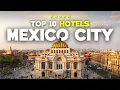 Top 10 Best Hotels in Mexico City